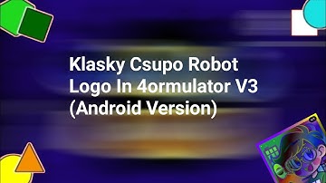 Klasky Csupo Robot Logo In 4ormulator V3 (Android Version)