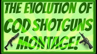 The Evolution of CoD Shotguns Montage! (COD3, COD4, WaW, MW2, BO1, MW3, BO2, Ghost, AW)