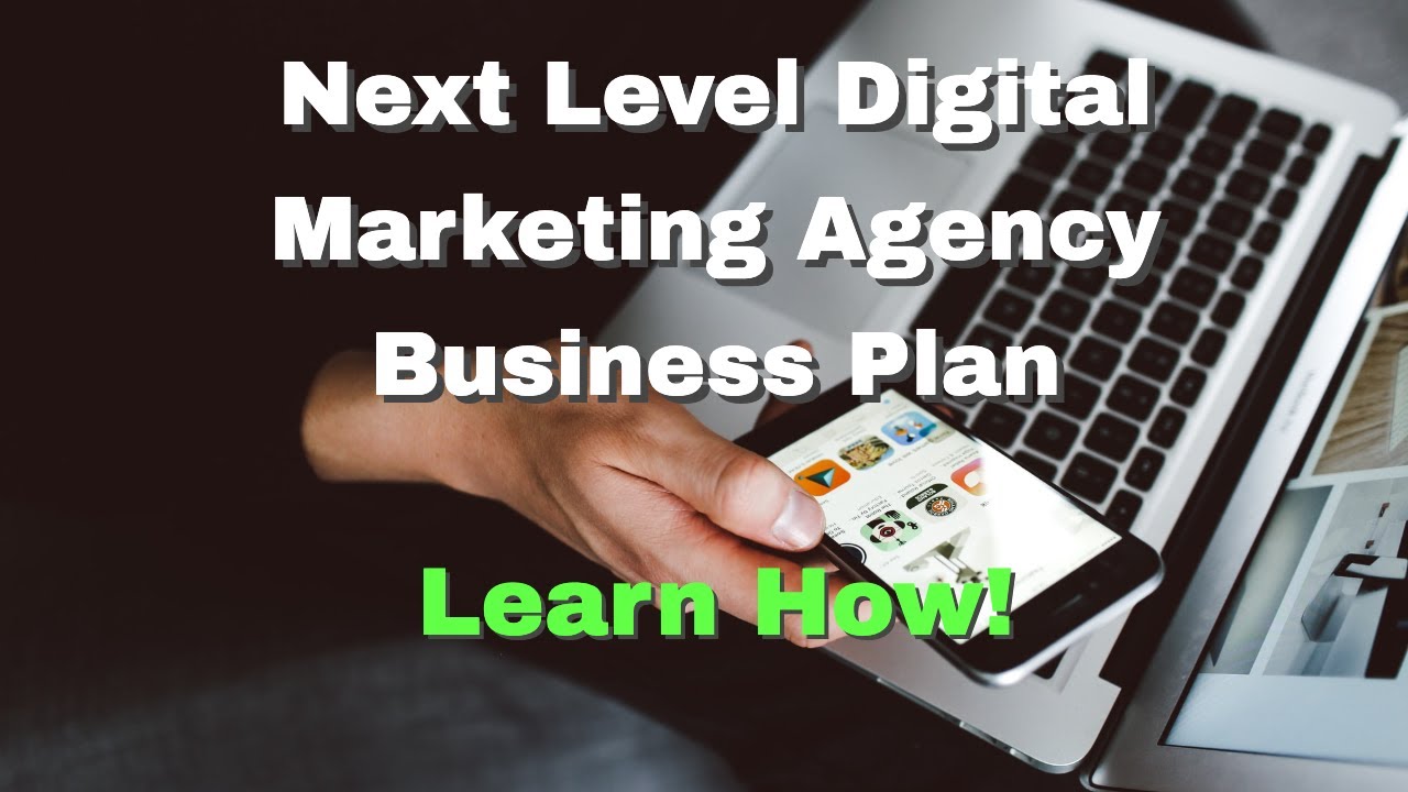 Next Level Digital Marketing Agency Business Plan! | video marketing software