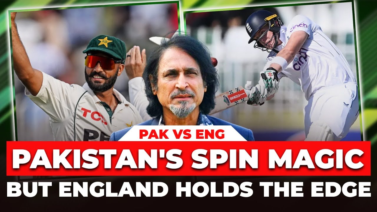 Pakistan Raj Eng Pakistan's Spin Magic, But England Holds The Edge | PAK Vs ENG | Ramiz ...