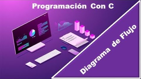 Programación en C || Diagrama de Flujo