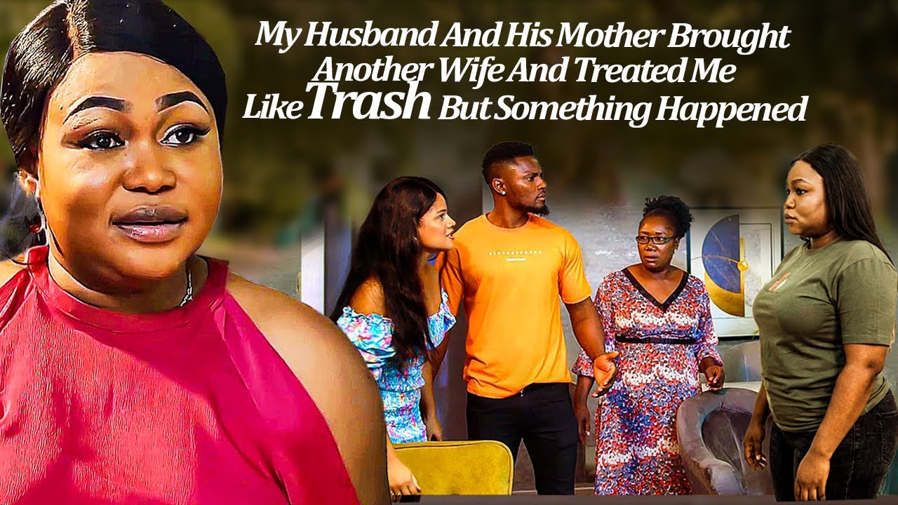 My Husband & His Mother Brought Anoda Wife & Treated Me Like Trash But Sometin Happen (Latest Trend