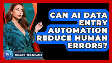 Can AI Data Entry Automation Reduce Human Errors? - AI SaaS Software Explained