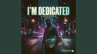 I'm Dedicated