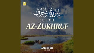 Surah Az-Zukhruf - Abdullah Shah