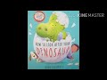 How to look after your dinosaur read aloud stories