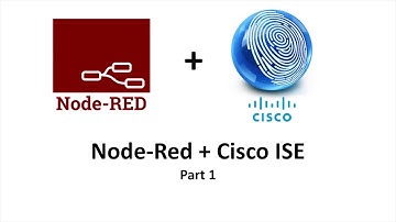 Node-Red and Cisco ISE Part 1