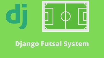 Futsal Booking Site with Django | Python | Django