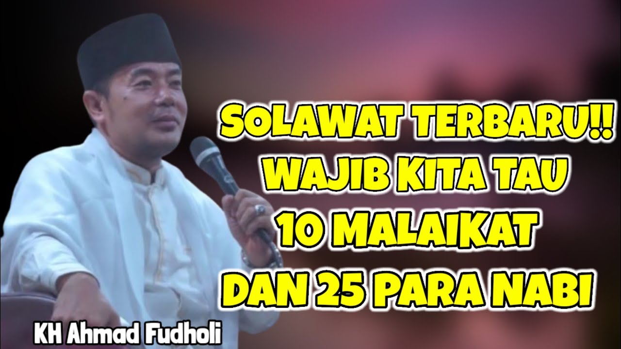 LATEST SOLAWAT!! // KH AHMAD FUDHOLI _ WE MUST KNOW 10 ANGELS AND 25 PROPHETS