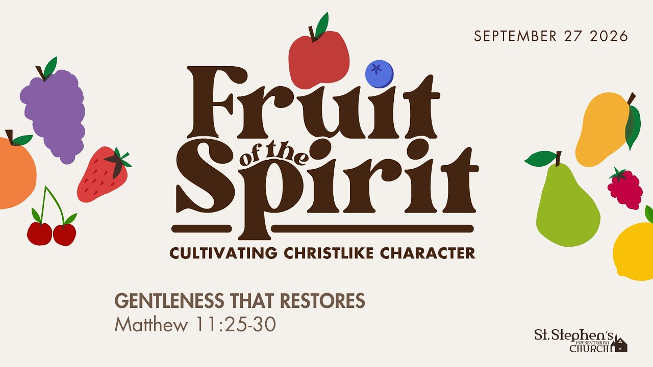 Gentleness That Restores (Matthew 11:25-30) 27 Sep 2026