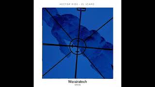 Hector Rios Vnzl - El Icaro (Original Mix)