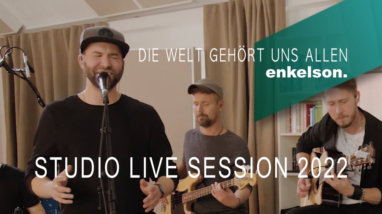 enkelson. - Die Welt gehört uns allen (STUDIO LIVE SESSION 2022)