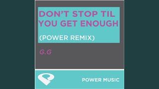 Don't Stop Til You Get Enough (Power Remix Radio Edit) - YouTube