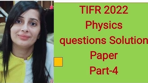 #TIFR 2022 Physics solved question paper# TIFR 2022 Physics solution# Part-4