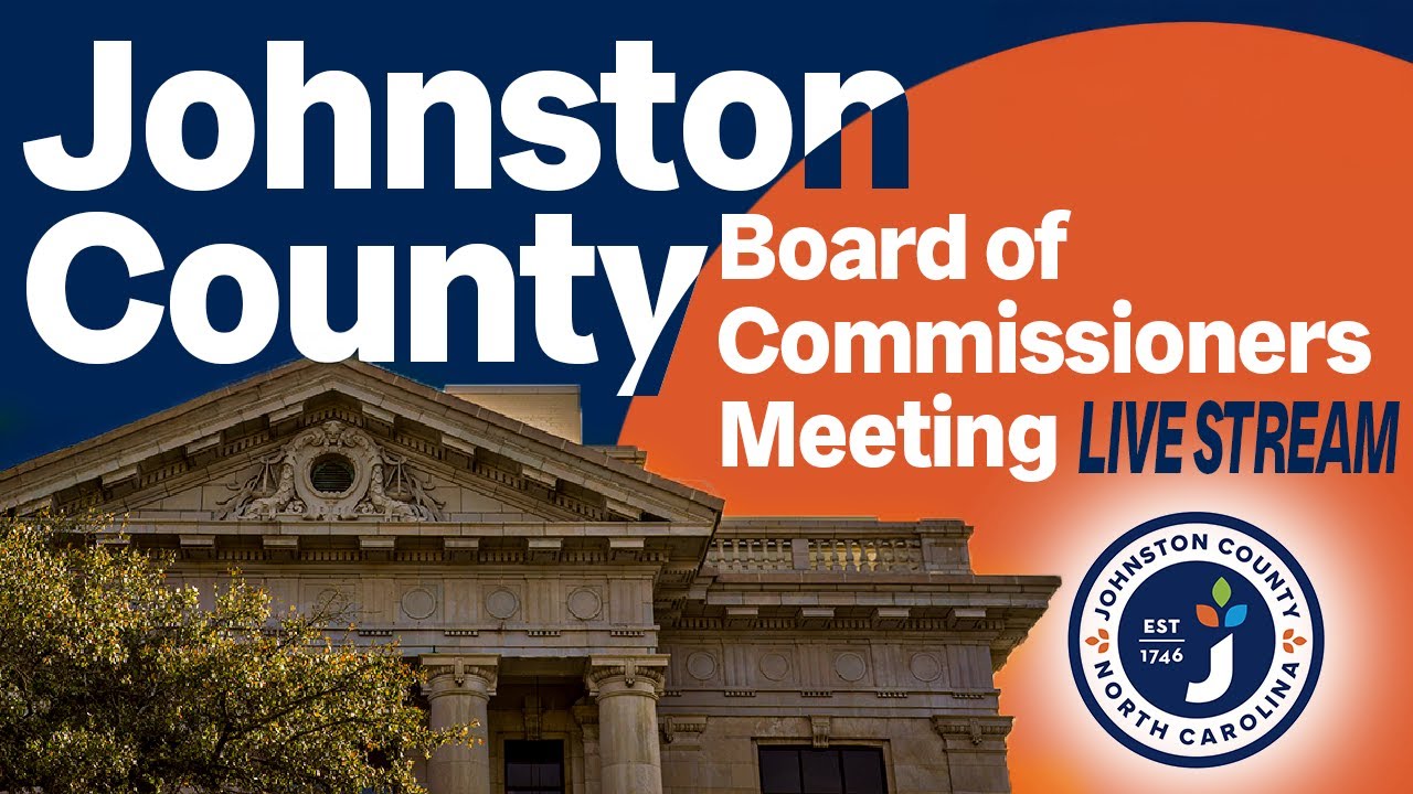 January 6, 2025- 6:00 pm: Johnston County Board of Commissioners ...