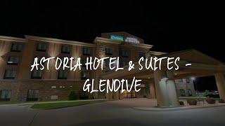 Astoria Hotel & Suites - Glendive Review - Glendive , United States of America
