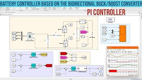 Battery Controller based on Bidirectional Buck/boost Converter with PI Controller modelled in MATLAB