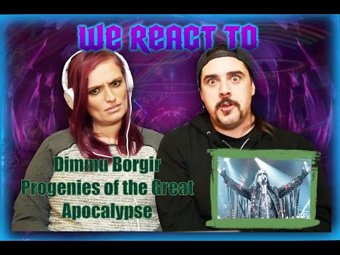 DIMMU BORGIR - Progenies Of The Great Apocalypse (WIFES FIRST TIME REACTION)