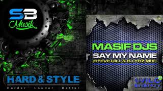 Masif DJ's - Say My Name (Steve Hill & DJ YOZ Remixes) [17.01.2020]