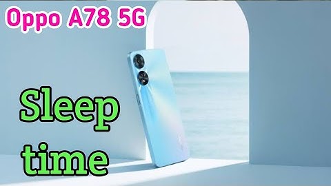 How To Change Sleep Time In Oppo A78 5G, Screen Lock Time Setting Change In Oppo A78 5G,