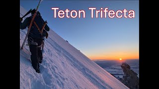 Teton Trifecta