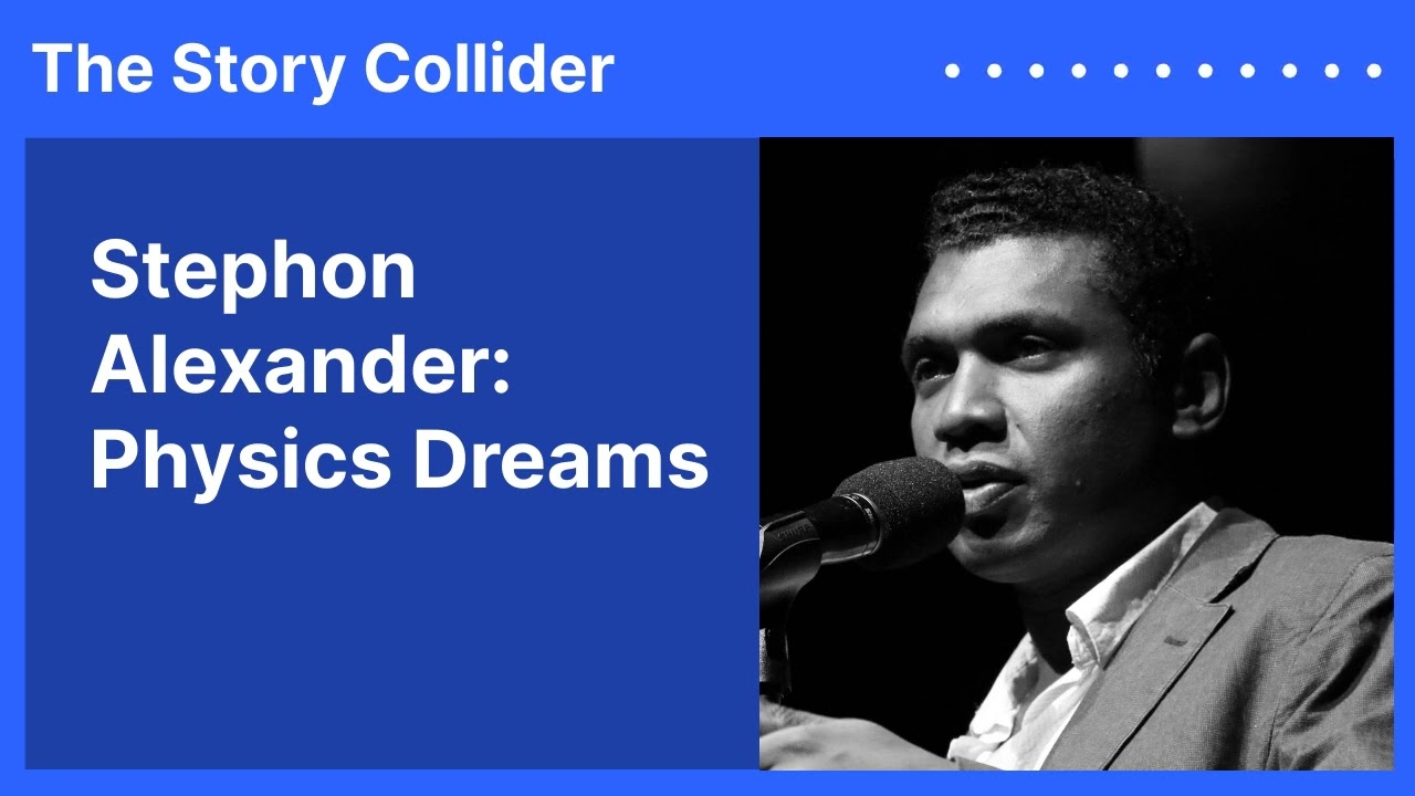 Stephon Alexander: Physics Dreams | The Story Collider
