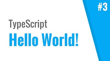 Hello World (TypeScript tutorial, #3)