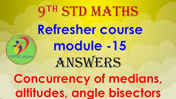 9th std maths | Refresher Course Module -15 Answers |Concurrency of medians, altitudes