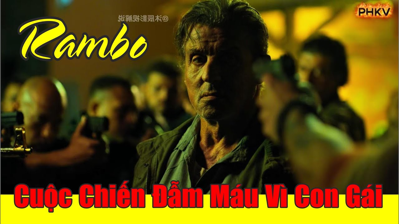 Rambo đối đầu băng đảng Mexico để cứu con gái trong trận chiến đẫm máu ...