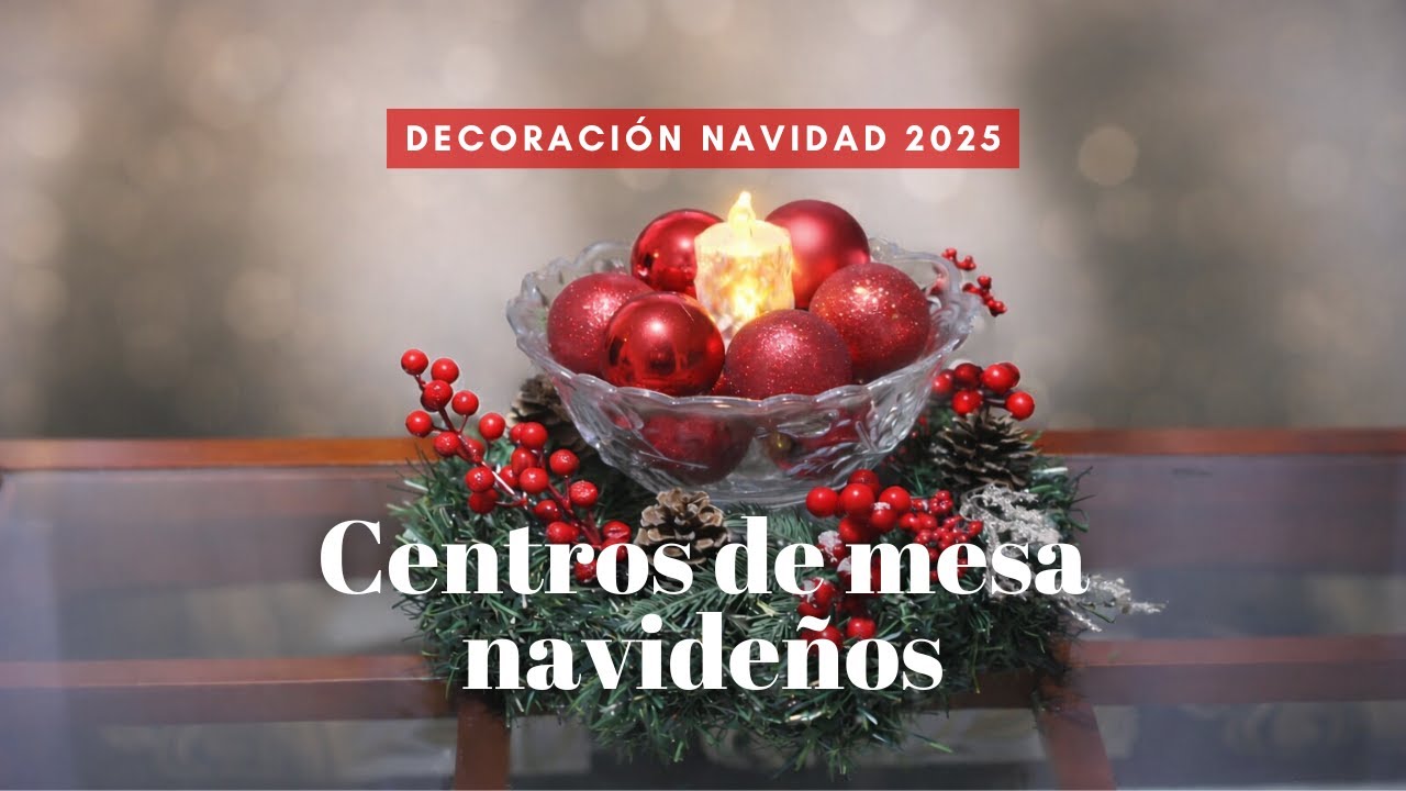 Centros de mesa navideños | Decoración de Navidad 2025