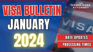 Visa Bulletin and Processing Times January 2024 Edition Dates in Motion