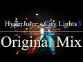 HyperJuice - City Lights feat.  EVO+, Jinmenusagi