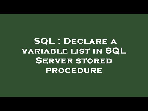 SQL : Declare a variable list in SQL Server stored procedure