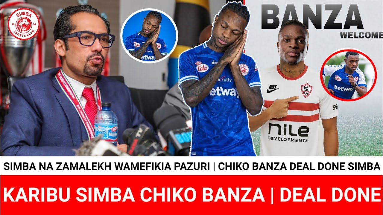 USIKU HUU TAARIFA NJEMA SIMBA | CHIKO BANZA ASAINI SIMBA ATAJIUNGA SIMBA MSIMU UJAO MO ATHIBITISHA