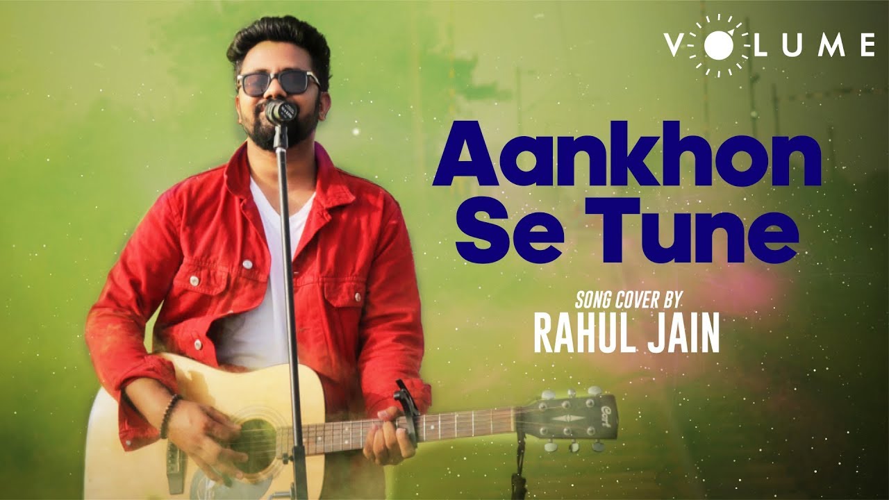 Aankhon Se Tune Cover Song by RahulJain  Unplugged Cover Song  Ghulam  Bollywood Cover Songs