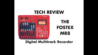 Tech Review:  Fostex MR8 Digital Multitrack Recorder