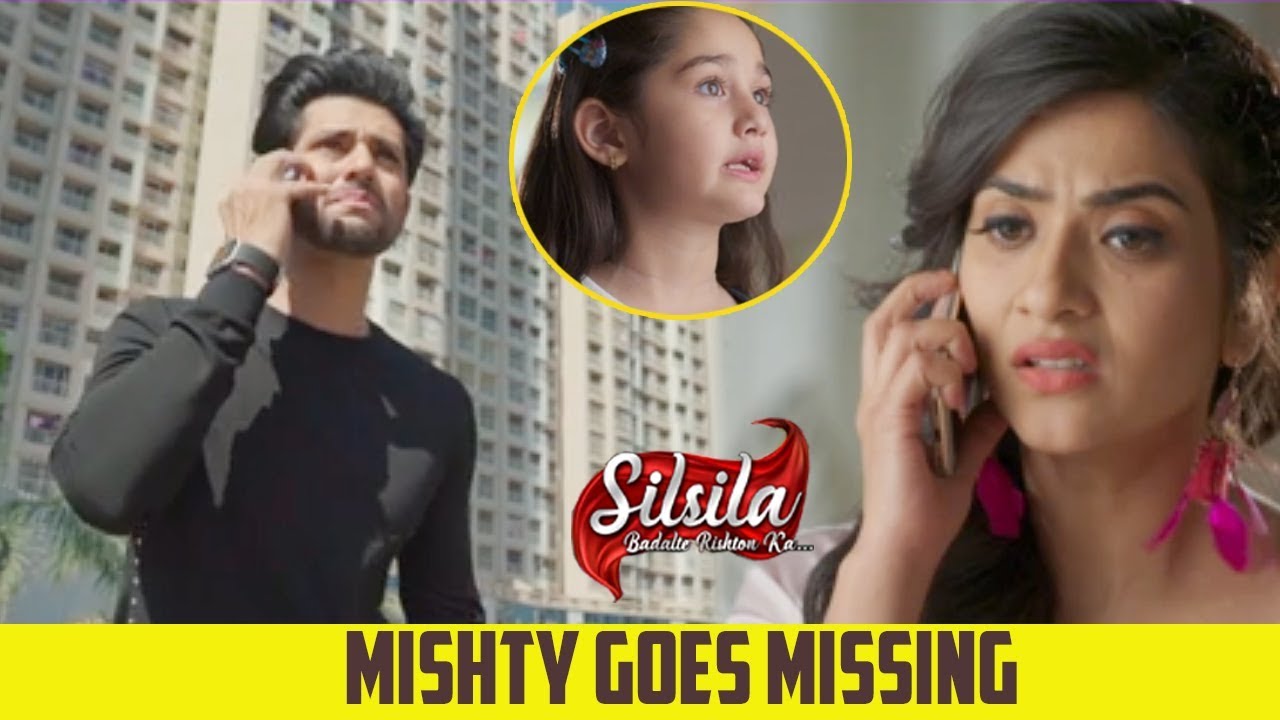 Silsila Badalte Rishton Ka: Mishty Goes Missing, Kunal & Mauli Get Worried