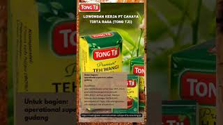 informasi lowongan kerja PT cahaya Tirta rasa (tong tji) Tegal terbaru #shorts