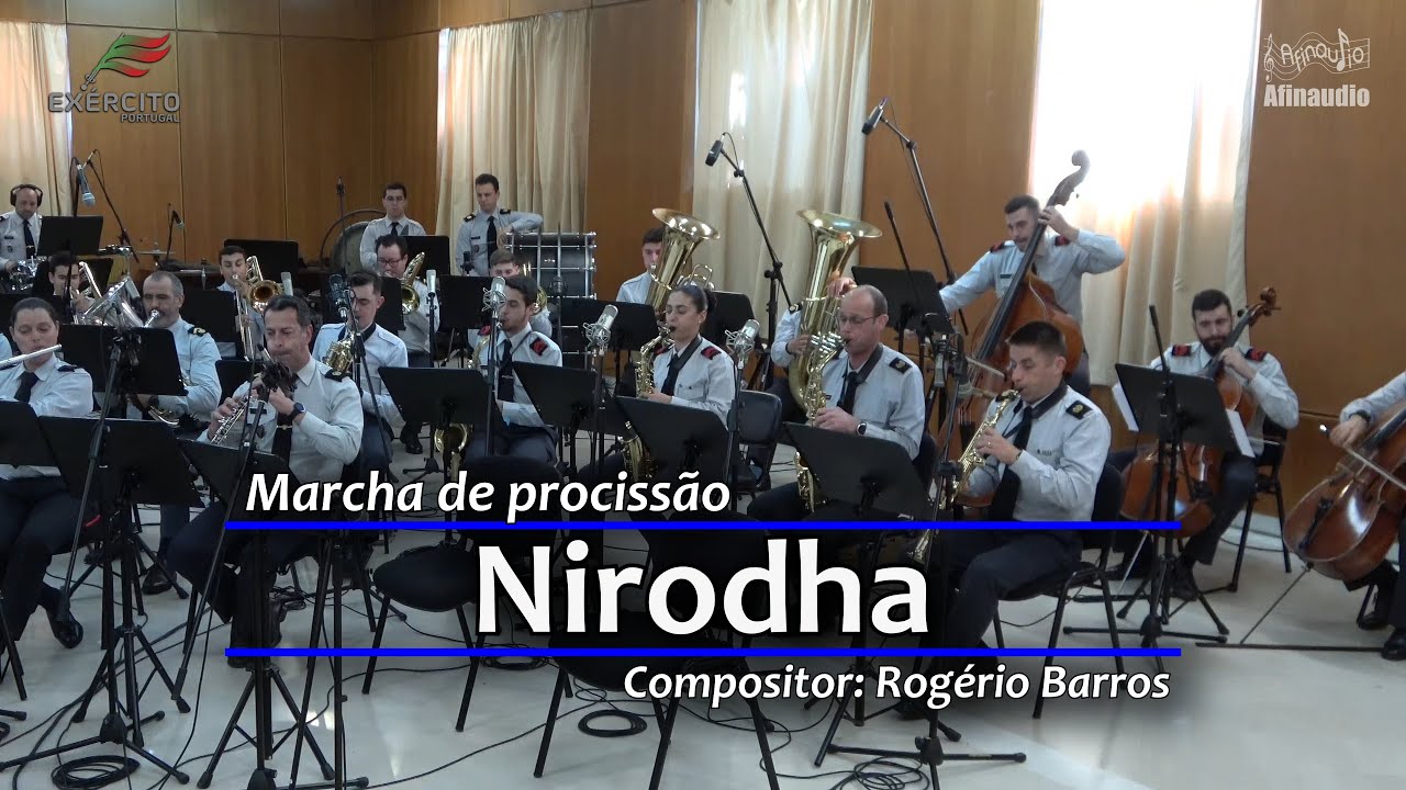 Nirodha, marcha de procissão de Rogério Barros pela Banda Sinfónica do Exército