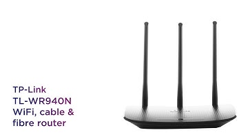 TP-Link TL-WR940N WiFi Cable & Fibre Router - N450, Single-band | Product Overview | Currys PC World