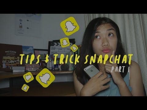 ─ basic tips and trick snapchat pt.1