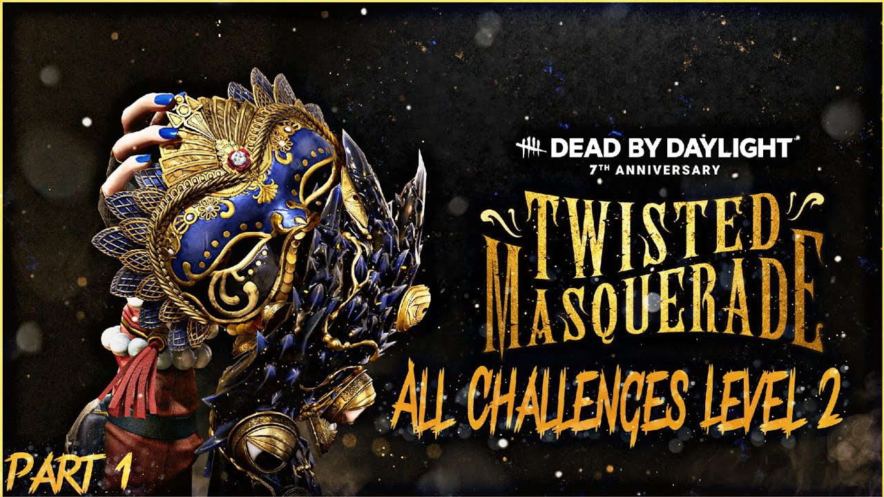 Dead By Daylight ~ Twisted Masquerade Event | All Level 2 Challenges | Part 1