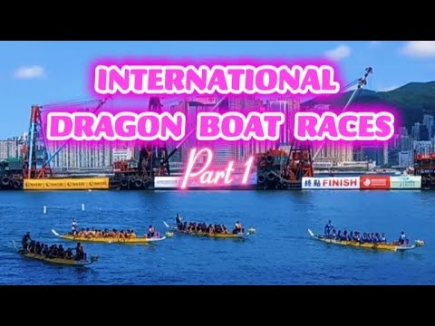 INTERNATIONAL DRAGON BOAT RACES | PART 1