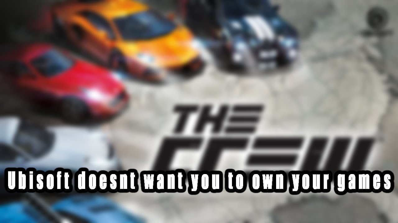 Ubisoft doesn't want you to own your games - YouTube