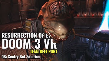 DOOM 3 VR: RESURRECTION OF EVIL // 08: Sentry Bot Solution // TEAM BEEF PORT // QUEST 3 Gameplay