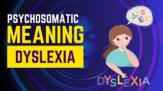 Dyslexia : Psychosomatic Meaning | Dyslexia for holistic healing & bioprogramming