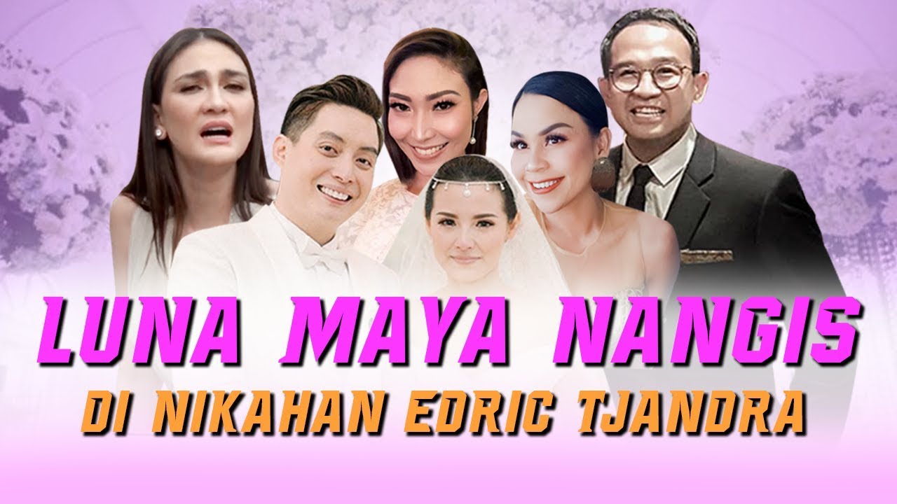 Luna Maya Galau sampe Nangis di Nikahan Edric Tjandra Luna Maya Galau sampe Nangis di Nikahan Edric Tjandra