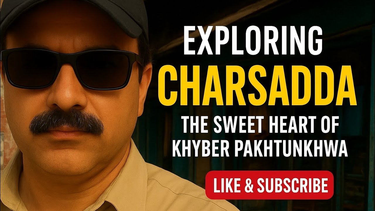 Experience Charsadda: A Beautiful Day in Nature