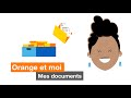 Orange et moi : mes documents