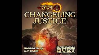 Ascending Mage 1 Changeling Justice A Modern Fantasy Thriller Audiobook By Frank Hurt